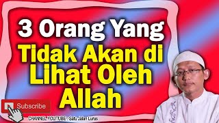 Download lagu 3 Orang Yang Tidak Akan di Lihat Oleh Allah - Ustadz Abu Yahya Badrussalam ( Satu Jalan Lurus ) mp3