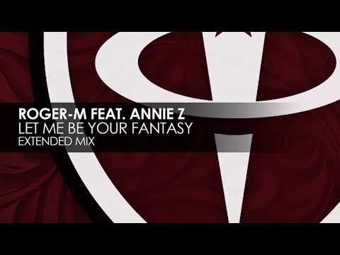 Roger-M featuring Annie Z - Let Me Be Your Fantasy