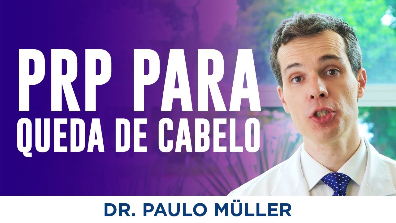 PRP – Tratamento para Queda de Cabelo – Dr. Paulo Müller Dermatologista.