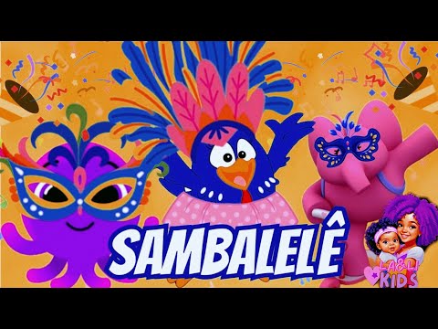SAMBALELÊ 🕺💃- MÚSICA INFANTIL