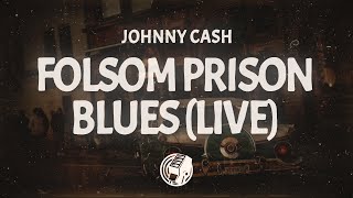 Johnny Cash - Folsom Prison Blues (Live at Folsom State Prison, Folsom, CA - January 1968) (Lyrics)