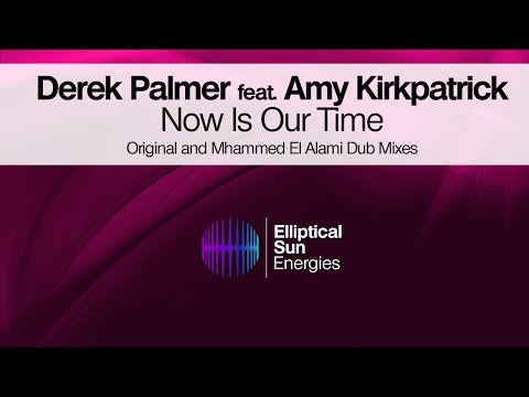 Derek Palmer feat. Amy Kirkpatrick - Now Is Our Time (Original Mix) [ESE]