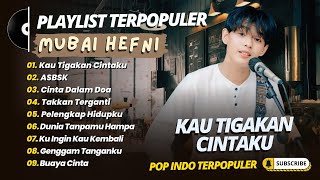 Download lagu Mubai Hefni - KAU TIGAKAN CINTAKU - ASBSK - CINTA DALAM DOA || LAGU POP TERPOPULER 2026 mp3