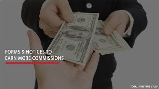 Forms and Notices to Earn More Commissions