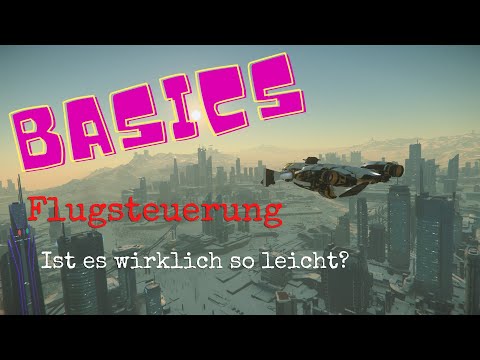 Star Citizen Tutorial #4 deutsch Basis Flugsteuerung