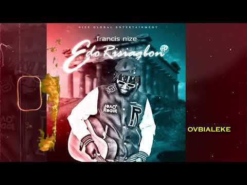 Francis Nize ~ Ovbialeke (Official Audio)
