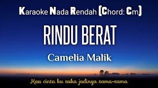 Download lagu Rindu Berat~Camelia Malik Karaoke Lower Key Nada Rendah Kalowkey Channel mp3
