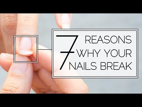 7 Reasons Why Your Nails Break
