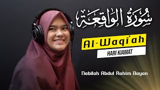 Download lagu NABILAH ABDUL RAHIM BAYAN   Q S  Al Waqiah (Hari Kiamat) mp3