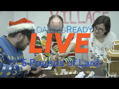 LoadingReadyLIVE Ep13 – 5 Pounds of Lard