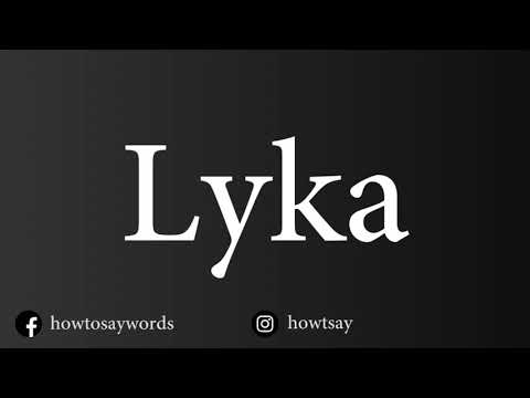 How To Pronounce Lyka
