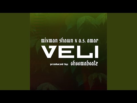 Veli (feat. Mixman Shawn & A.S. Amar)