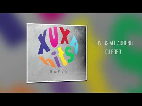 Love is all around - DJ Bobo - CD Xuxa Hits Dance