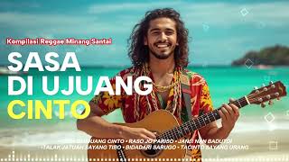 Download lagu SASA AT THE END OF LOVE 🌴 | Relaxing Minang Reggae Compilation ☕ Coffee & Travel Music mp3