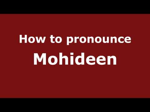 How to Pronounce Mohideen - PronounceNames.com