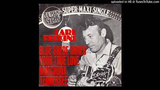 Carl Perkins - Sure To Fall