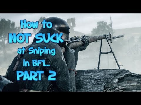 How to NOT SUCK at Sniping in BF1! (PART 2): Infantry Rifles and the Martini Henry! | Sniping Tips