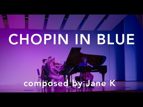 Chopin In Blue - performed by ATLAS TRIO | composed by Jane K