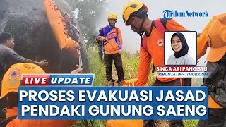Dramatis! 4 Hari Evakuasi Jenazah Pendaki di Gunung Saeng, Cuaca Ekstem, Medan Curam & Sempit