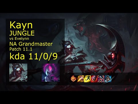 Kayn vs Evelynn Jungle - NA Grandmaster 11/0/9 Patch 11.1 Gameplay