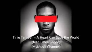 Tinie Tempah -  A Heart Can Save the World (Feat  Emeli Sandé) (Lyrics)