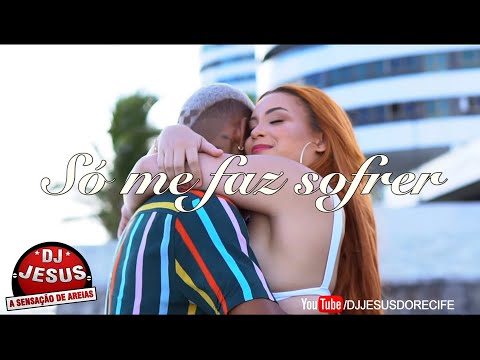 BANDA BANDIDA E NOVA REAÇÃO - SO ME FAZ SOFRER - CLIPE OFICIAL - MÚSICA NOVA - LANÇAMENTO  DJ JESUS