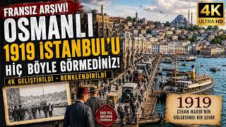 Fransız Arşivi Ortaya Çıktı! 1919 İstanbul’unu İlk Kez Böyle Göreceksi