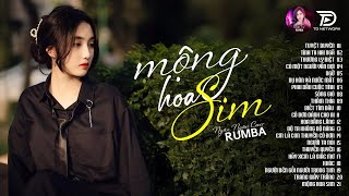 MỘNG HOA SIM, THƯƠNG LY BIỆT - ALBUM RUMBA XUẤT SẮC NHẤT 2025 - NGÂN NGÂN COVER CỰC HÓT 