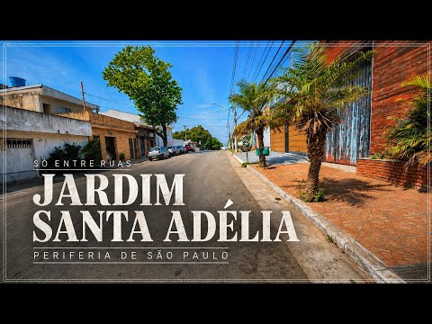 SÃO PAULO ALÉM DOS CARTÕES-POSTAIS | Jardim Santa Adélia.