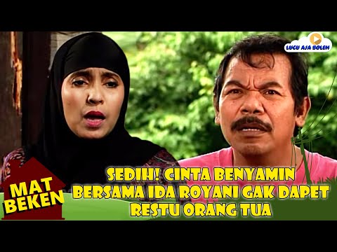 SEDIH! CINTA BENYAMIN BERSAMA IDA ROYANI GAK DAPET RESTU ORANG TUA - MAT BEKEN