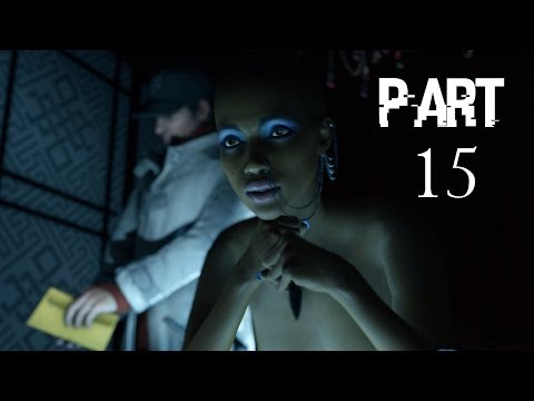 Watch Dogs Gameplay Walkthrough Part 15 - Everything is to my liking (PC)