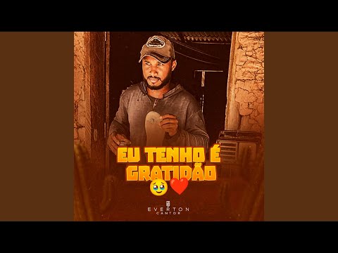 Eu Tenho É Gratidão