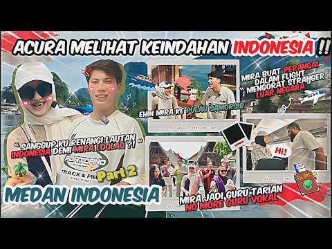 EHIN MIRA BERJAYA TAKLUKI INDONESIA !! ACURA SELAMI KEINDAHAN DI LAKE TOBA !!