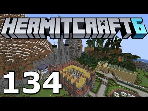 Hermitcraft 6: Saving Hermitcraft (Minecraft 1.14.2 Ep. 134)