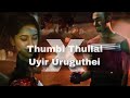 Thumbi Thullal X Uyir Uruguthei An Ar Rahman Mix Cobra Mixed By LifeofArju