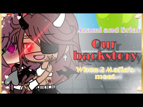 When 2 Mafias meet || Azami and Briar's story || Part 1/? || Lazy || GLMM |  Bruh || Not Kiyomi