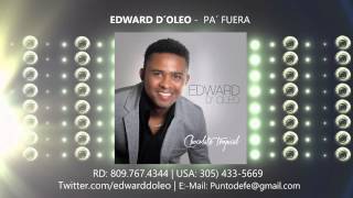 5. Edward D´ Oleo - PA´ FUERA