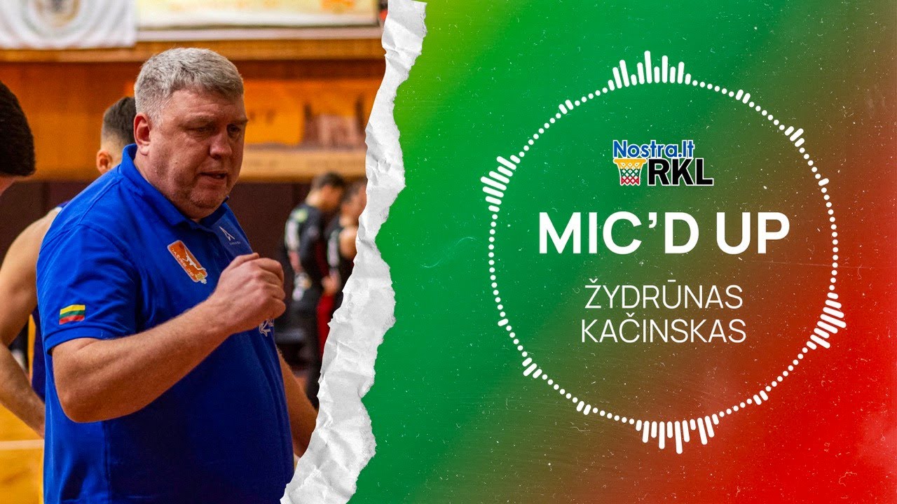 Nostra.lt-RKL MIC'D UP #2 | Žydrūnas Kačinskas