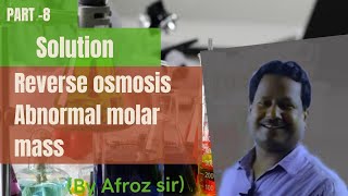 Reverse osmosis and abnormal molar mass class 12th chapter solution chemistry  by (Afroz sir)