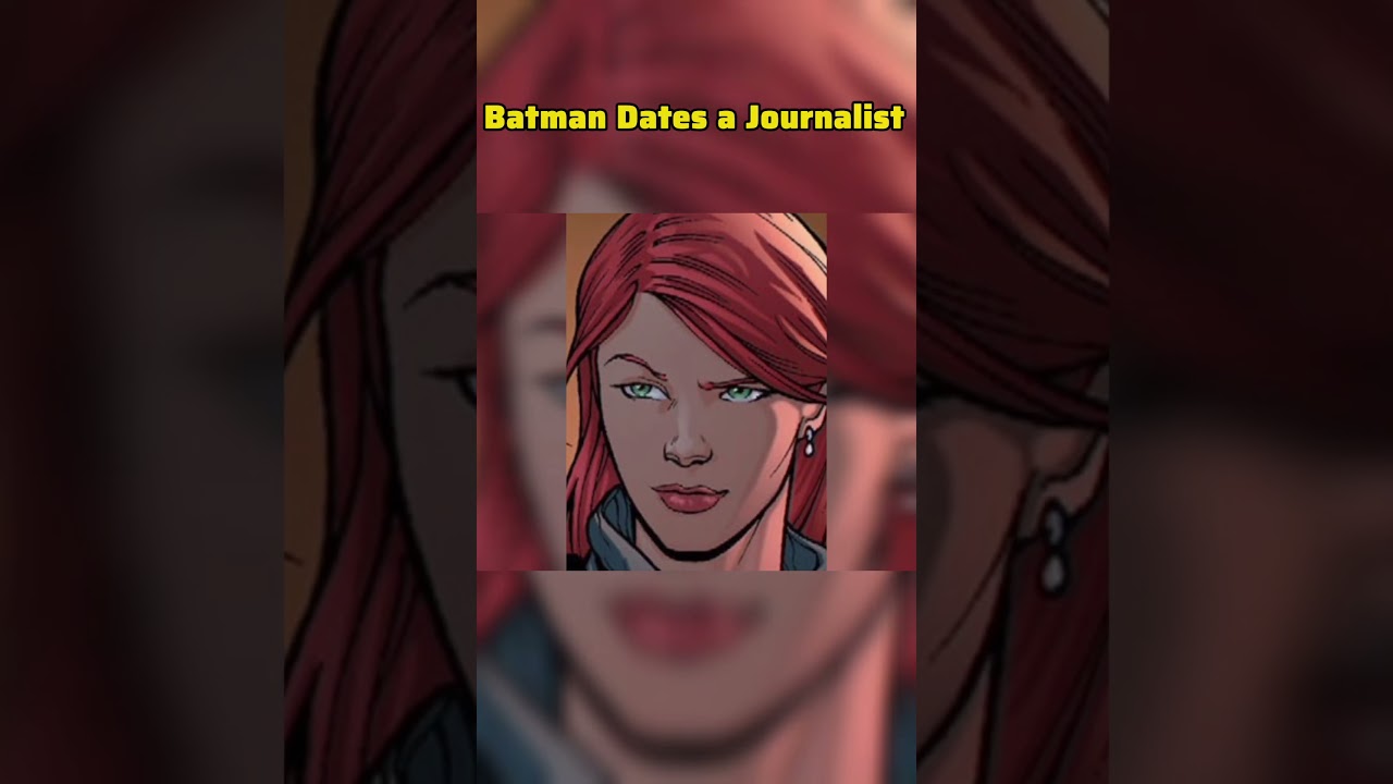 Batman Dates a Journalist #batman