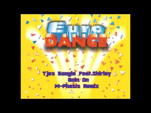 Tjes Boogie Feat.Shirley - Goin On(M-Phasis Remix)