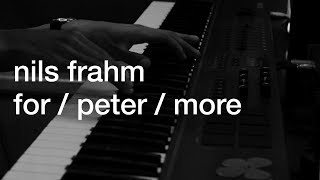 Nils Frahm - For /Peter/More (Toilet brushes)