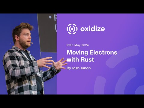 Oxidize Conference: Moving Electrons with Rust