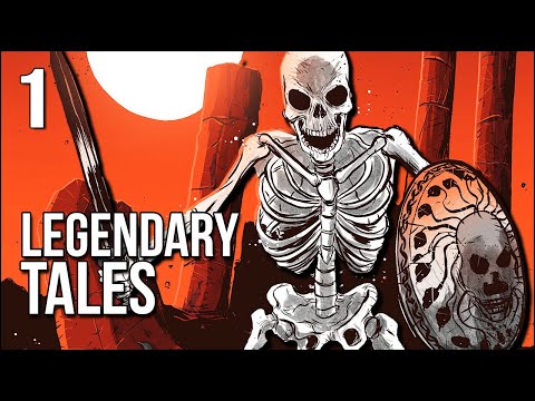 Legendary Tales | 1 | We Get Pummeled By Angry Skeletons