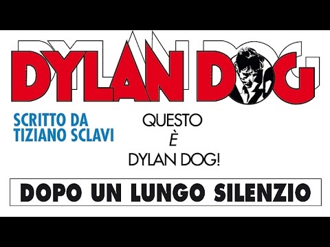 Dopo un Lungo Silenzio | Recensione Dylan Dog 362