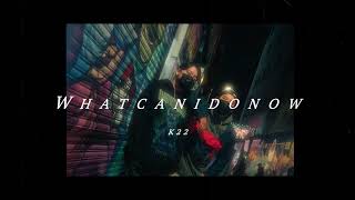 [創作] WhatCanIDoNow