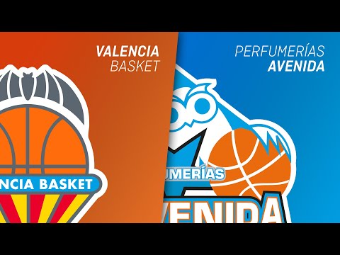 VALENCIA BASKET vs PERFUMERÍAS AVENIDA | LIGA FEMENINA ENDESA