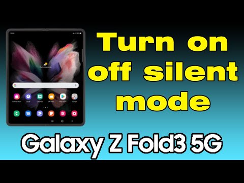How to silence a Samsung Fold 3 phone