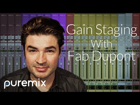 Gain Staging In Your Mix. with Fab Dupont