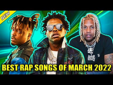 BEST RAP SONGS OF MARCH 2022